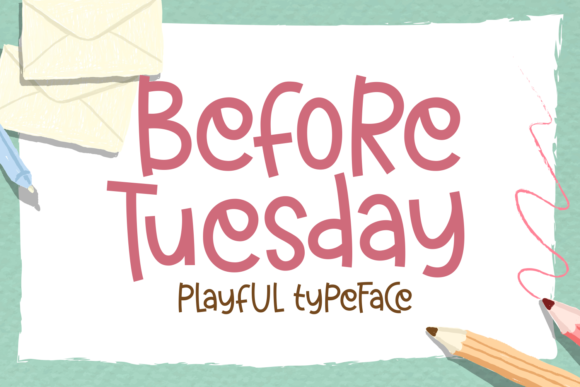 Before Tuesday Display Font for Playful Branding