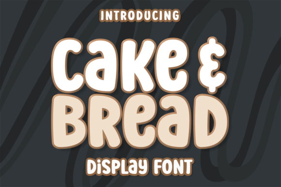 Cake and Bread Font for Warm, Memorable Branding