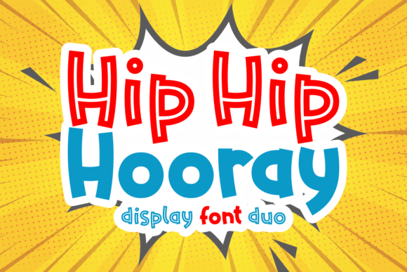 Hip Hip Hooray Duo: A Cheerful Display Font for Campaign-Ready Headlines