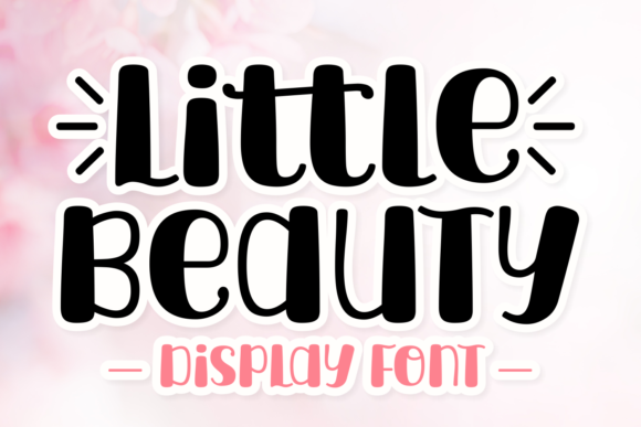 Little Beauty Display Font for Bold, Balanced Campaign Headlines