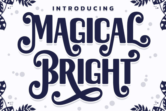 Magical Bright: A Premium Display Font for Elegant Design