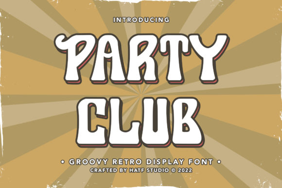 Party Club: Groovy Retro Display Font for Scroll-Stopping Branding