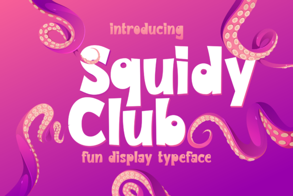 Squidy Club: A Fun Display Font for Bold Campaign Visuals